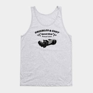 Greebles & Snot Speed Shop Hotrod Roadster Tank Top